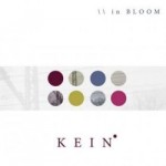 Kein - In Bloom