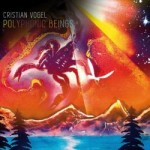 Cristian Vogel - Polyphonic Beings