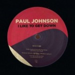 Paul Johnson - I Like To Get Down